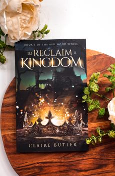 To Reclaim a Kingdom |1| (Paperback) by Claire Butler